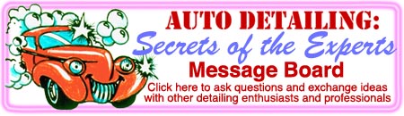Auto Detailing: Secrets of the Experts message board